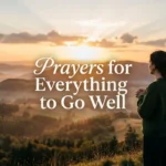 prayers for everything to go well
